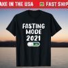 Ramadan Fasting Mode - Fasting Muslim Ramadan 2021 T-Shirt