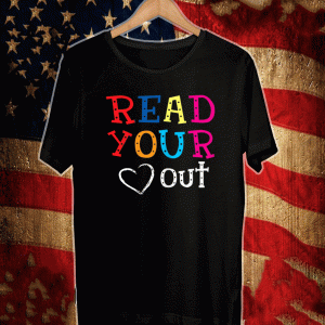 Read Your Heart out Tee Shirts