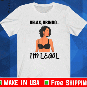 Relaxi Gringo I'm Legal Shirt