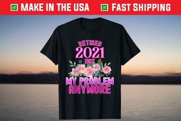 Retirement gifts for women 2021 Cute Pink Retired T-ShirtRetirement gifts for women 2021 Cute Pink Retired T-Shirt