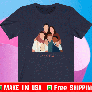 Say Cheese Shirt