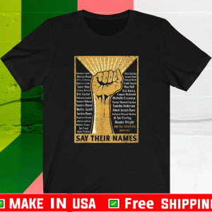 Say Their Names Black Lives Matter Shirt