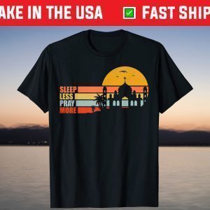 Sleep Less Pray More Apparel Fasting Muslim Ramadan 2021 T-Shirt