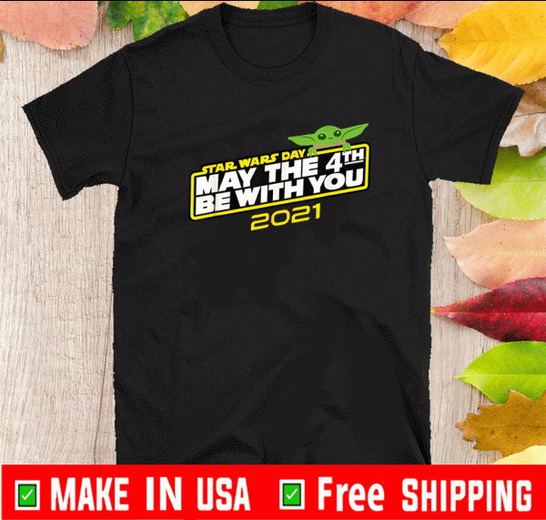 Star Wars May The 4th Be With You 2021 The Child T-Shirt