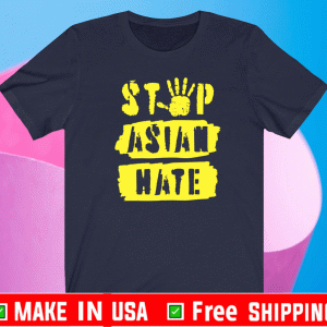 Stop Asian hate Asian lives matter Shirt
