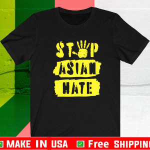 Stop Asian hate Asian lives matter Shirt