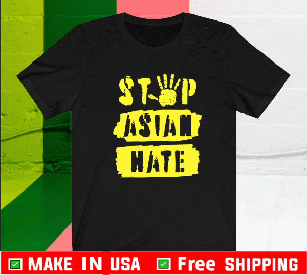 Stop Asian hate Asian lives matter Shirt