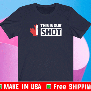 RYAN REYNOLDS THIS IS OUR SHOT CA SHIRT