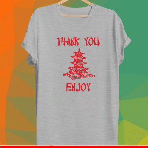 Chinese Take Out Thank You Enjoy Shirt