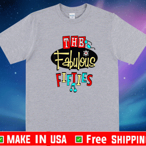 The Fabulous Fifties Shirt