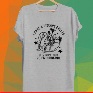 Tropical skeleton i have a disease called its nice out so i’m drinking Shirt