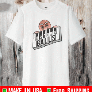 UPTOWN BALLS SHIRT