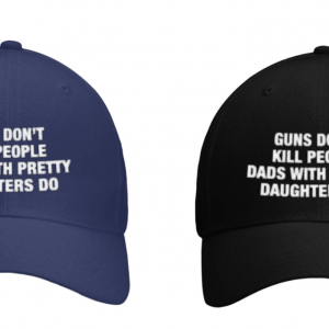 Buy Guns don’t kill people dads with pretty daughters do hat 2021