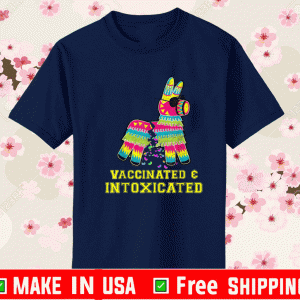 Vaccinated & Intoxicated Shirt