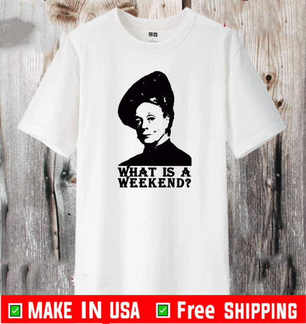 Violet Crawley what is a weekend Shirt