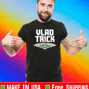 VLAD TRICK SHIRT