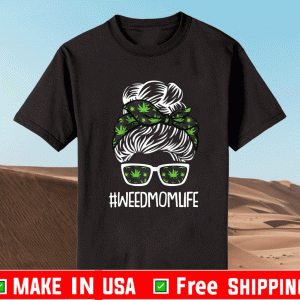 Weed Mom Life Mothers-Day Shirt