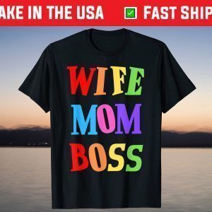 Wife Mom Boss Mother Woman Mommy Mothers T-Shirt