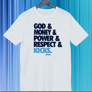 god money power respect kicks Shirt