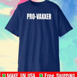 pro vaxxer Shirt