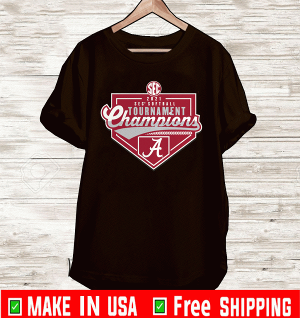 Alabama Crimson Tide 2021 SEC Softball Conference Tournament Champions T-Shirt