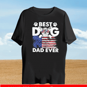 Best dog dad ever flag us T-Shirt