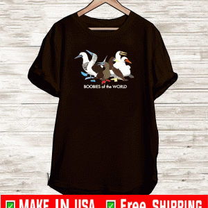 Boobies Bird of the World Shirt