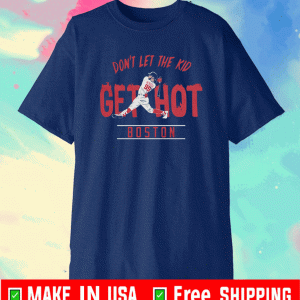 DON'T LET VERDUGO GET HOT SHIRT