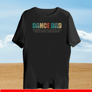 Dance dad superhero by day taxi and ATM by night Shirt