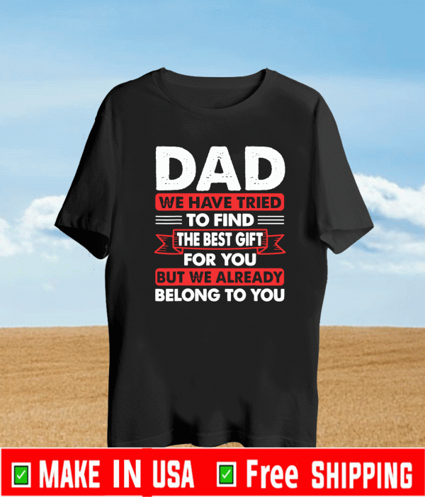 Fathers Day Shirt Dad from Daughter Son Wife for Daddy T-Shirt