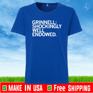 GRINNELL SHOCKINGLY WELL ENDOWED SHIRT