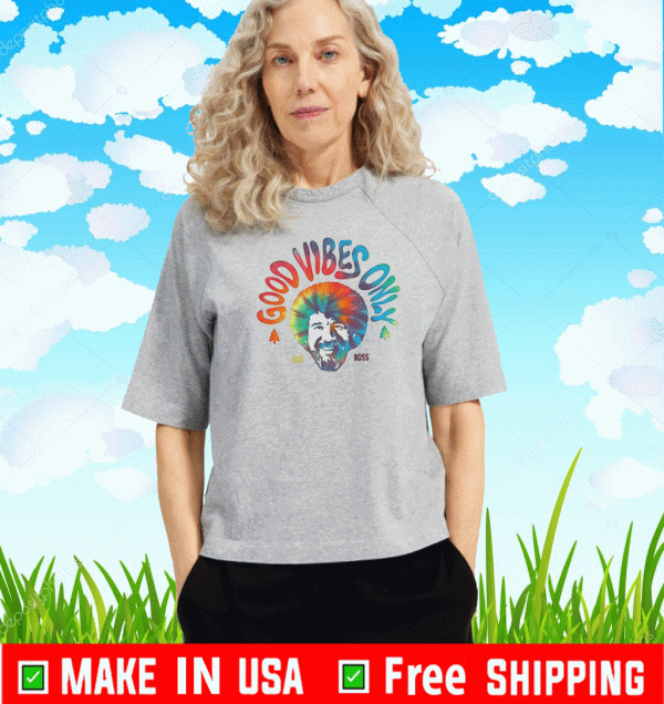 Good Vibes Only Bob Ross T-Shirt