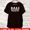 Hoes happily offering everybody sex Shirt