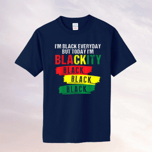 I'm Blackity Black African American Black Power Juneteenth Tee Shirt