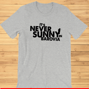 It’s never sunny in Barovia shirt