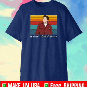 Joey Tribbiani How You Doin Funny Friends TV Show T-Shirt