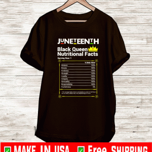 Juneteenth Black Queen Nutritional Facts Melanin Shirt