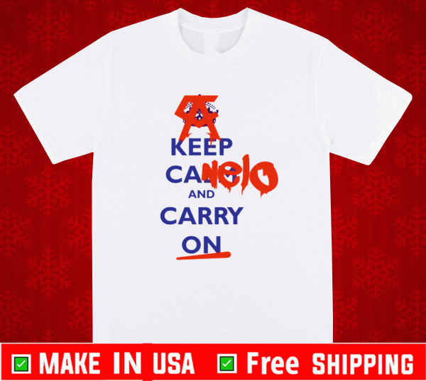 Keep Canelo And Carry On Shirt