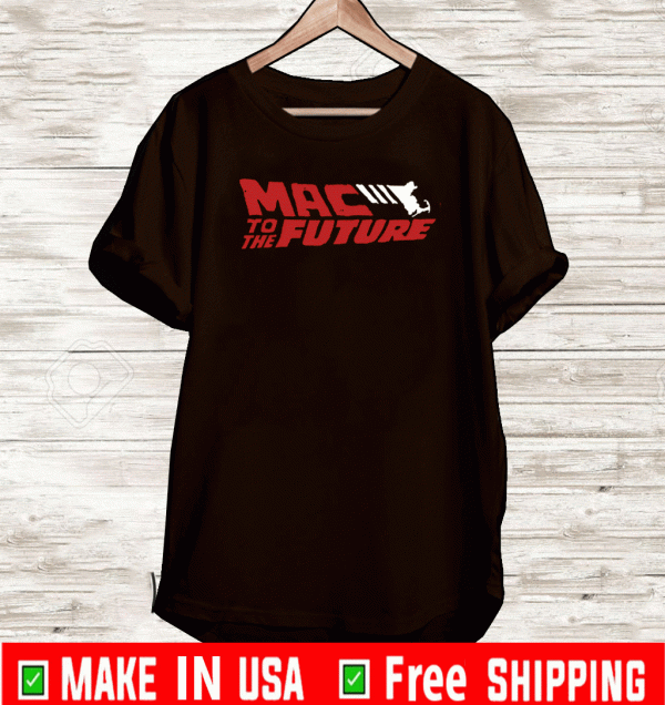 MAC TO THE FUTURE SHIRT