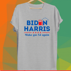 Make Gas $4 Again Biden Gas Shortage T-Shirt