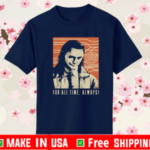 Marvel Loki For All Time Always Shirt