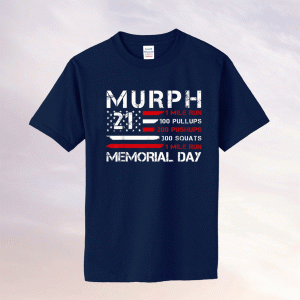 Murph 2021 American Patriotic Workout Challenge Memorial Day 2021 TShirt