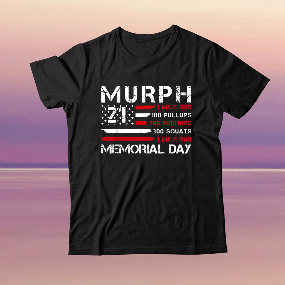 Murph 2021 American Patriotic Workout Challenge Memorial Day 2021 TShirt