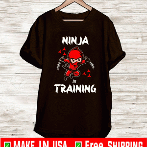 Ninja In Training Shirt