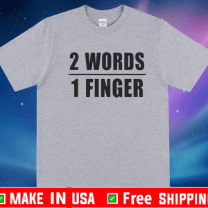 BUY 2 Words 1 Finger Shirt