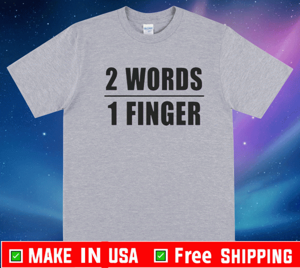 BUY 2 Words 1 Finger Shirt