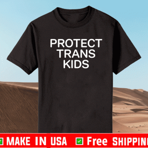 PROTECT TRANS KIDS T-SHIRT