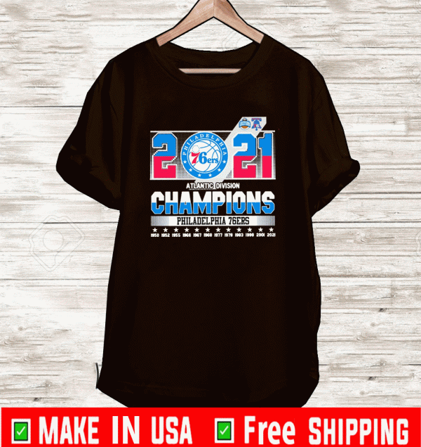 Philadelphia 76ers 2021 Atlantic Division Champions Shirt