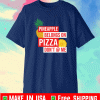 Pineapple belongs on pizza don’t @ me Shirt