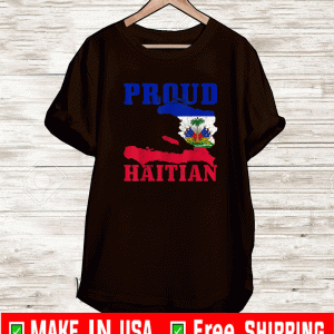 Proud Haitian Flag Shirt